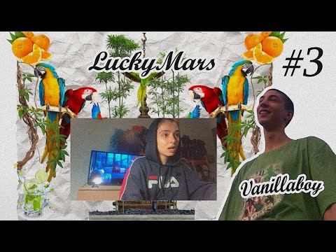 შეფასება (გადაცემა #3) LuckyMars, Vanillaboy